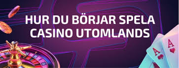Utländska Casinon En Guide till Spel och Spänning
