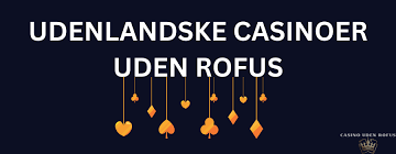 De Bedste Online Casinoer Uden Rufus Find Din Favorit De Bedste Online Casinoer Uden Rufus Find Din Favorit