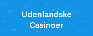 Bedste Udenlandsk Casino Find Dit Ideelle Online Casino Bedste Udenlandsk Casino Find Dit Ideelle Online Casino